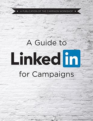 A Guide to LinkedIn for Campaigns