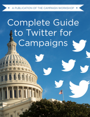 Complete Guide to Twitter for Campaigns
